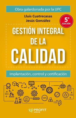 GESTIÓN INTEGRAL DE LA CALIDAD | 9788416904785 | GONZÁLEZ BABÓN, JESÚS/CUATRECASAS ARBÓS, LLUÍS | Llibreria Aqualata | Comprar llibres en català i castellà online | Comprar llibres Igualada