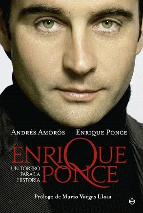 ENRIQUE PONCE. UN TORERO PARA LA HISTORIA | 9788499706764 | AMORÓS, ANDRÉS | Llibreria Aqualata | Comprar llibres en català i castellà online | Comprar llibres Igualada