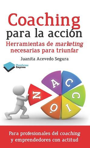 COACHING PARA LA ACCIÓN | 9788415880448 | ACEVEDO SEGURA, JUANITA | Llibreria Aqualata | Comprar llibres en català i castellà online | Comprar llibres Igualada