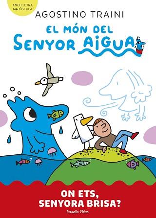 MÓN DEL SENYOR AIGUA 2, EL. ON ETS, SENYORA BRISA? | 9788413899053 | TRAINI, AGOSTINO | Llibreria Aqualata | Comprar llibres en català i castellà online | Comprar llibres Igualada