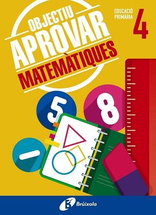 OBJECTIU APROVAR MATEMÀTIQUES 4 PRIMÀRIA | 9788499062082 | ROIG COMPANY, ALBERT | Llibreria Aqualata | Comprar llibres en català i castellà online | Comprar llibres Igualada