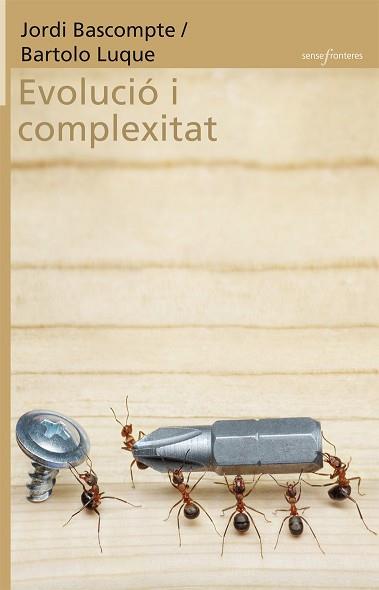 EVOLUCIO I COMPLEXITAT | 9788498248852 | BASCOMPTE SACREST, JORD I/ LUQUE SERRANO, BARTOLO | Llibreria Aqualata | Comprar libros en catalán y castellano online | Comprar libros Igualada