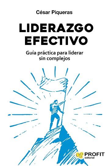 LIDERAZGO EFECTIVO | 9788417942427 | PIQUERAS, CESAR | Llibreria Aqualata | Comprar llibres en català i castellà online | Comprar llibres Igualada