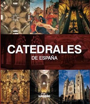 CATEDRALES DE ESPAÑA | 9788497856720 | PEDRO NAVASCUÉS | Llibreria Aqualata | Comprar llibres en català i castellà online | Comprar llibres Igualada