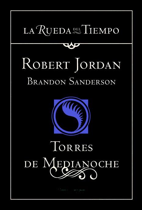 TORRES DE MEDIANOCHE (LA RUEDA DEL TIEMPO 19) | 9788448038694 | JORDAN, ROBERT / SANDERSON, BRANDON | Llibreria Aqualata | Comprar libros en catalán y castellano online | Comprar libros Igualada