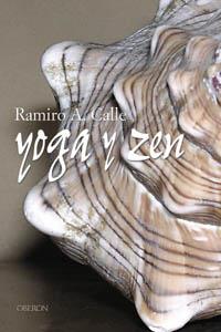 YOGA Y ZEN | 9788496052550 | CALLE, RAMIRO A. | Llibreria Aqualata | Comprar llibres en català i castellà online | Comprar llibres Igualada