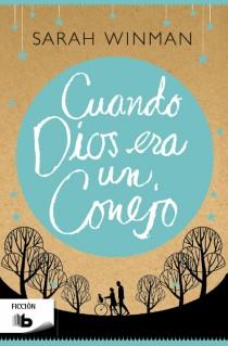 CUANDO DIOS ERA UN CONEJO | 9788498728163 | WINMAN, SARAH | Llibreria Aqualata | Comprar llibres en català i castellà online | Comprar llibres Igualada