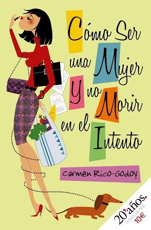 COMO SER MUJER Y NO MORIR EN EL INTENTO (20 AÑOS) | 9788484606550 | RICO-GODOY, CARMEN | Llibreria Aqualata | Comprar llibres en català i castellà online | Comprar llibres Igualada