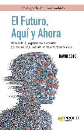 FUTURO, AQUÍ Y AHORA, EL | 9788410235342 | SOTO SEDANO, DAVID | Llibreria Aqualata | Comprar llibres en català i castellà online | Comprar llibres Igualada