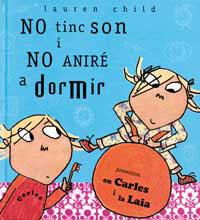 NO TINC SON I NO ANIRE A DORMIR | 9788484880141 | CHILD, LAUREN | Llibreria Aqualata | Comprar llibres en català i castellà online | Comprar llibres Igualada