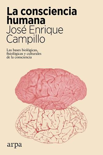 CONSCIENCIA HUMANA, LA | 9788417623722 | CAMPILLO, JOSÉ ENRIQUE | Llibreria Aqualata | Comprar llibres en català i castellà online | Comprar llibres Igualada