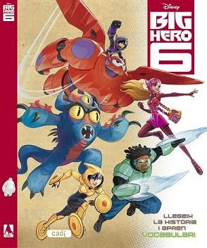 BIG HERO 6 | 9788447461646 | WALT DISNEY COMPANY | Llibreria Aqualata | Comprar llibres en català i castellà online | Comprar llibres Igualada