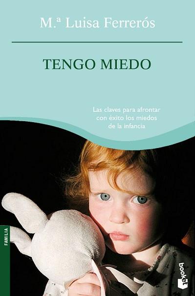 TENGO MIEDO (BOOKET 4107) (FAMILIA) | 9788408087700 | FERREROS, MARIA LUISA | Llibreria Aqualata | Comprar llibres en català i castellà online | Comprar llibres Igualada