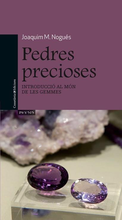 PEDRES PRECIOSES | 9788490341667 | NOGUÉS, JOAQUIM M. | Llibreria Aqualata | Comprar libros en catalán y castellano online | Comprar libros Igualada