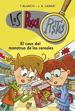 BUSCAPISTAS 6. EL CASO DEL MONSTRUO DE LOS CEREALES | 9788490431528 | TERESA, BLANCH GASOL / JOSE ANG0EL, LABARI IL | Llibreria Aqualata | Comprar llibres en català i castellà online | Comprar llibres Igualada