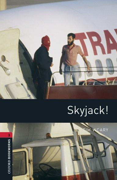 SKYJACK! (OXFORD BOOKWORMS LIBRARY 3) | 9780194620949 | VICARY, TIM | Llibreria Aqualata | Comprar llibres en català i castellà online | Comprar llibres Igualada