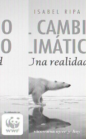 CAMBIO CLIMATICO, EL. UNA REALIDAD | 9788492819423 | RIPA, ISABEL | Llibreria Aqualata | Comprar llibres en català i castellà online | Comprar llibres Igualada