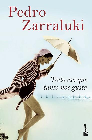 TODO ESO QUE TANTO NOS GUSTA (BOOKET 2288) | 9788423341818 | ZARRALUKI, PEDRO | Llibreria Aqualata | Comprar llibres en català i castellà online | Comprar llibres Igualada