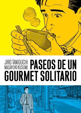 PASEOS DE UN GOURMET SOLITARIO | 9788416251643 | TANIGUCHI, JIRO / KUSUMI, MASAYUKI | Llibreria Aqualata | Comprar llibres en català i castellà online | Comprar llibres Igualada