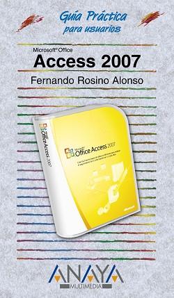 ACCESS 2007 (GUIA PRCTICA) | 9788441521711 | ROSINO ALONSO, FERNANDO | Llibreria Aqualata | Comprar llibres en català i castellà online | Comprar llibres Igualada