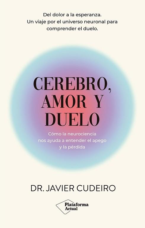 CEREBRO, AMOR Y DUELO | 9788410079915 | CUDEIRO, DR. JAVIER | Llibreria Aqualata | Comprar llibres en català i castellà online | Comprar llibres Igualada