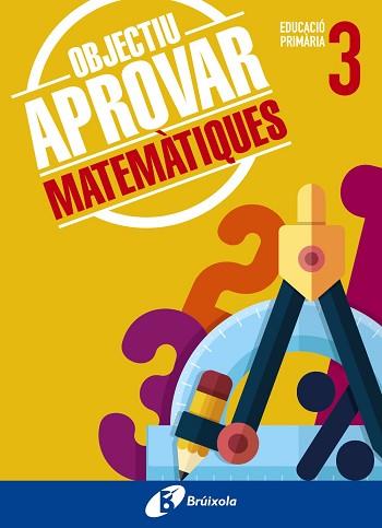 OBJECTIU APROVAR MATEMÀTIQUES 3 PRIMÀRIA | 9788499062075 | ROIG COMPANY, ALBERT | Llibreria Aqualata | Comprar llibres en català i castellà online | Comprar llibres Igualada