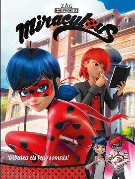 MIRACULOUS. PRODIGIOSA LADYBUG. DIBUIXA ELS TEUS SOMNIS! | 9788448848972 | VARIOS AUTORES | Llibreria Aqualata | Comprar llibres en català i castellà online | Comprar llibres Igualada