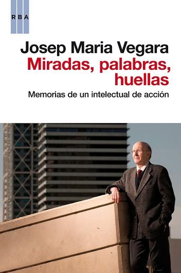 MIRADAS, PALABRAS, HUELLAS | 9788490062456 | VEGARA , JOSE MARIA | Llibreria Aqualata | Comprar libros en catalán y castellano online | Comprar libros Igualada