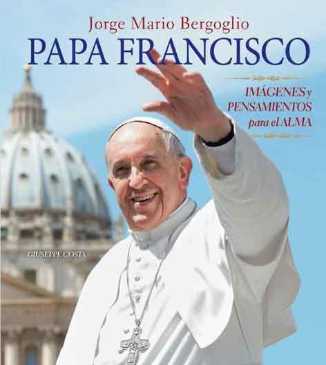 PAPA FRANCISCO | 9788415372608 | COSTA, GIUSEPPE | Llibreria Aqualata | Comprar llibres en català i castellà online | Comprar llibres Igualada