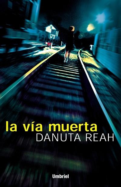 VIA MUERTA, LA | 9788495618207 | REAH, DANUTA | Llibreria Aqualata | Comprar llibres en català i castellà online | Comprar llibres Igualada