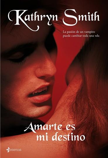 AMARTE ES MI DESTINO (ESENCIA) | 9788408087069 | SMITH, KATHRYN | Llibreria Aqualata | Comprar libros en catalán y castellano online | Comprar libros Igualada