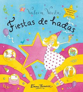 FIESTAS DE HADAS. VALERIA VARITA | 9788448832124 | THOMSON, EMMA | Llibreria Aqualata | Comprar llibres en català i castellà online | Comprar llibres Igualada