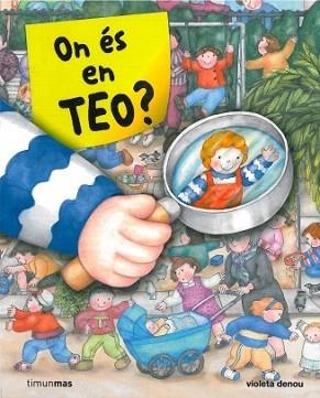 ON ES EN TEO? (CARTRO - BUSCAR) | 9788499320564 | VIOLETA DENOU | Llibreria Aqualata | Comprar llibres en català i castellà online | Comprar llibres Igualada