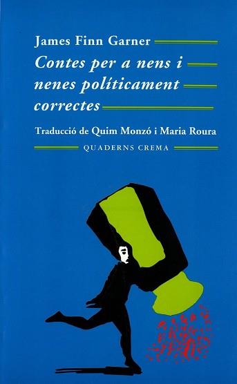 CONTES PER A NENS I NENES POLITICAMENT CORRECTES (MINIMA 60) | 9788477271536 | FINN GARNER,JAMES | Llibreria Aqualata | Comprar llibres en català i castellà online | Comprar llibres Igualada