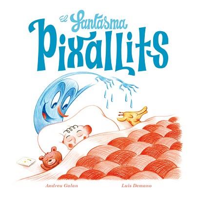 FANTASMA PIXALLITS, EL | 9788494313080 | GALÁN, ANDREU / DEMANO, LUIS | Llibreria Aqualata | Comprar llibres en català i castellà online | Comprar llibres Igualada