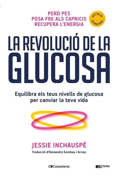REVOLUCIÓ DE LA GLUCOSA, LA | 9788413562452 | INCHAUSPÉ, JESSIE | Llibreria Aqualata | Comprar libros en catalán y castellano online | Comprar libros Igualada