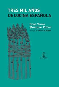 3000 AÑOS DE COCINA ESPAÑOLA | 9788467022988 | TOVAR, ROSA / FULLER, MONIQUE | Llibreria Aqualata | Comprar llibres en català i castellà online | Comprar llibres Igualada