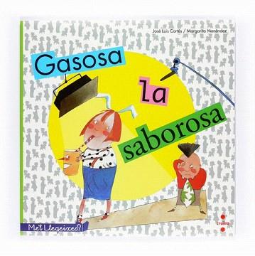 GASOSA LA SABOROSA (ME'L LLEGEIXES) | 9788466127646 | CORTES, JOSE LUIS / MENENDEZ, MARGARITA | Llibreria Aqualata | Comprar libros en catalán y castellano online | Comprar libros Igualada