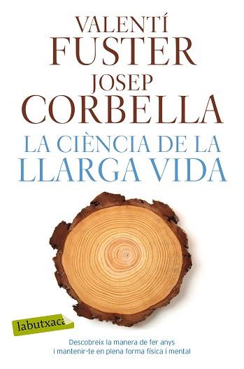 CIÈNCIA DE LA LLARGA VIDA, LA | 9788417031923 | FUSTER, VALENTÍ / CORBELLA, JOSEP | Llibreria Aqualata | Comprar llibres en català i castellà online | Comprar llibres Igualada