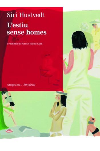 ESTIU SENSE HOMES, L (ANAGRAMA EMPURIES 84) | 9788497877435 | HUSTVEDT, SIRI | Llibreria Aqualata | Comprar llibres en català i castellà online | Comprar llibres Igualada