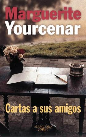 CARTAS A SUS AMIGOS | 9788420428642 | YOURCENAR, MARGUERITE | Llibreria Aqualata | Comprar llibres en català i castellà online | Comprar llibres Igualada
