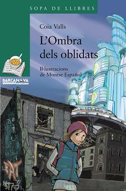 OMBRA DELS OBLIDATS, L' (SOPA DE LLIBRES VERD 182) | 9788448926861 | VALLS, COIA | Llibreria Aqualata | Comprar llibres en català i castellà online | Comprar llibres Igualada