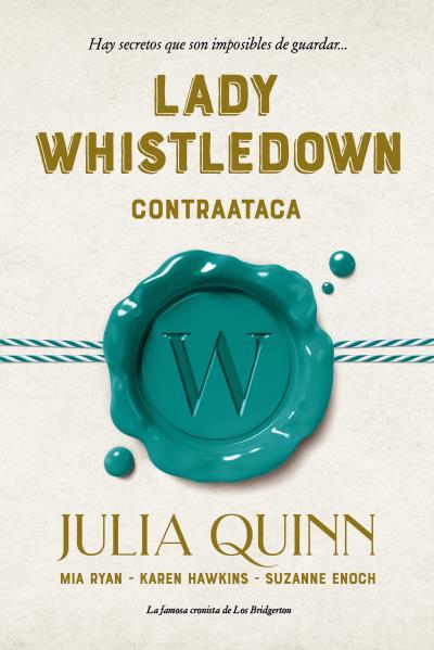 LADY WHISTLEDOWN CONTRAATACA | 9788417421359 | QUINN, JULIA/ENOCH, SUZANNE/HAWKINS, KAREN/RYAN, MIA | Llibreria Aqualata | Comprar libros en catalán y castellano online | Comprar libros Igualada