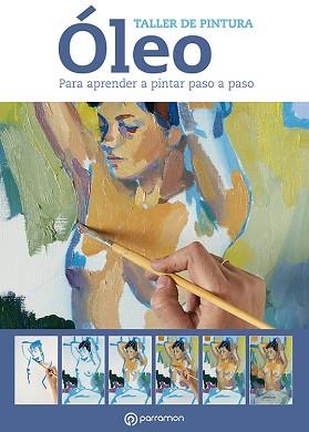 OLEO (TALLER DE PINTURA) | 9788434237605 | EQUIPO PARRAMON | Llibreria Aqualata | Comprar llibres en català i castellà online | Comprar llibres Igualada