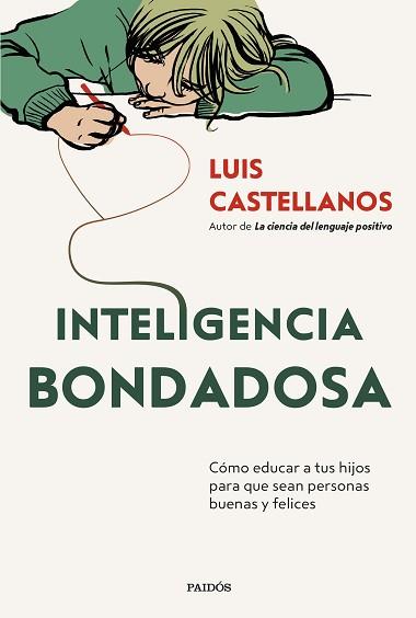 INTELIGENCIA BONDADOSA | 9788449342424 | CASTELLANOS, LUIS | Llibreria Aqualata | Comprar llibres en català i castellà online | Comprar llibres Igualada