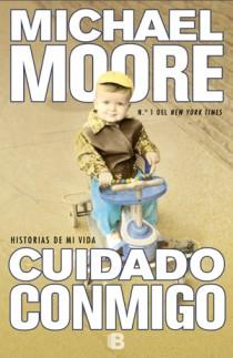 CUIDADO CONMIGO | 9788466651271 | MOORE, MICHAEL | Llibreria Aqualata | Comprar libros en catalán y castellano online | Comprar libros Igualada