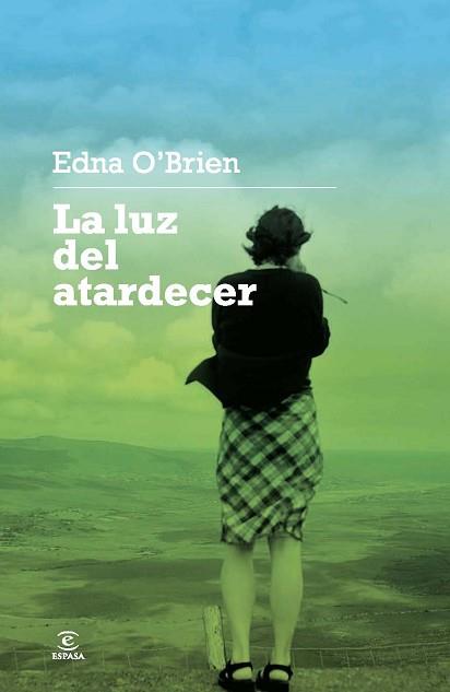 LUZ DEL ATARDECER, LA | 9788467028157 | O´BRIEN, EDNA | Llibreria Aqualata | Comprar llibres en català i castellà online | Comprar llibres Igualada