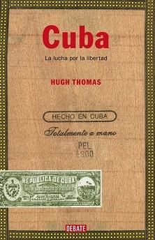 CUBA. LA LUCHA POR LA LIBERTAD | 9788483066003 | THOMAS, HUGH | Llibreria Aqualata | Comprar libros en catalán y castellano online | Comprar libros Igualada