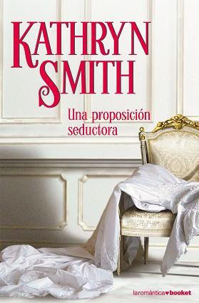 UNA PROPOSICION SEDUCTORA (BOOKET ROMANTICA 3/1) | 9788408071594 | SMITH, KATHRYN | Llibreria Aqualata | Comprar libros en catalán y castellano online | Comprar libros Igualada