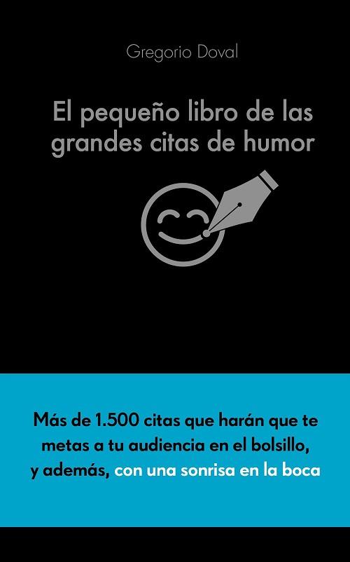 PEQUEÑO LIBRO DE LAS GRANDES CITAS DE HUMOR, EL | 9788416253883 | DOVAL HUECAS, GREGORIO  | Llibreria Aqualata | Comprar llibres en català i castellà online | Comprar llibres Igualada